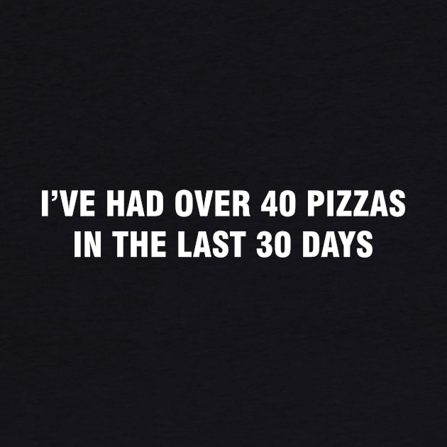 40 Pizzas in 30 days Meme by teedeviant